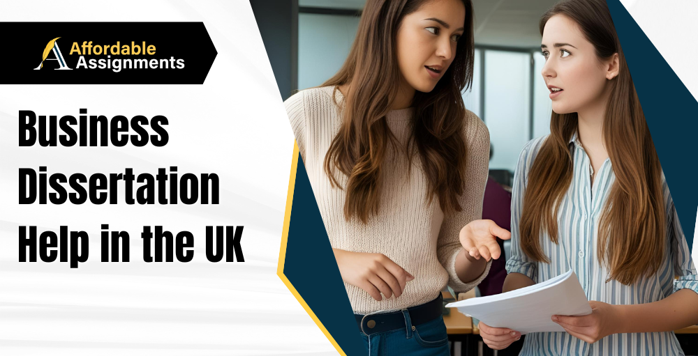 Business Dissertation Help in the UK: How Experts Can Improve Your Grades