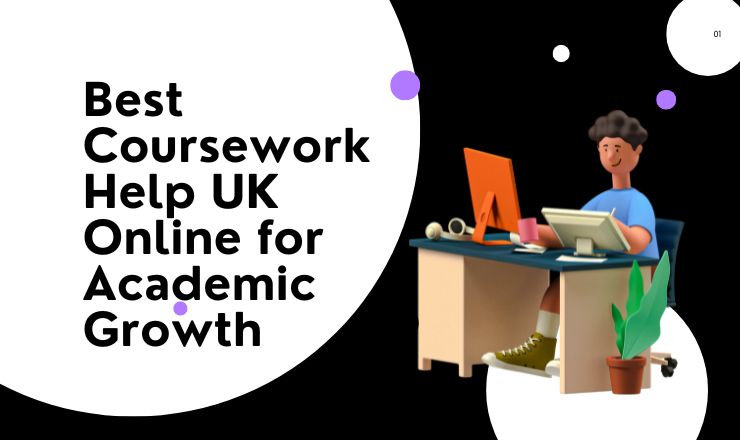 Best Coursework Help UK Online for Academic Growth