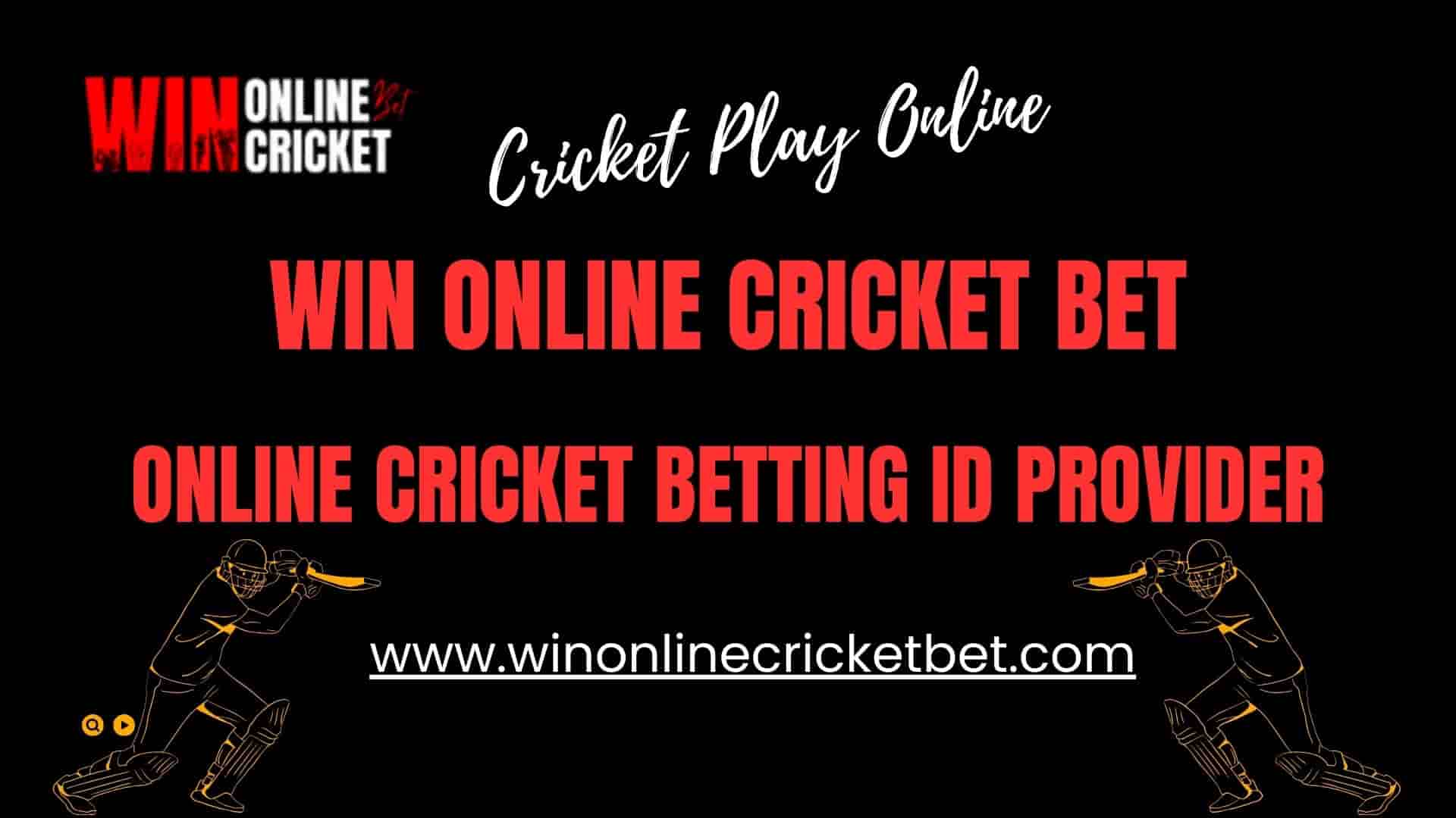 Win Online Cricket Bet – Online Cricket Betting ID Provider in India 