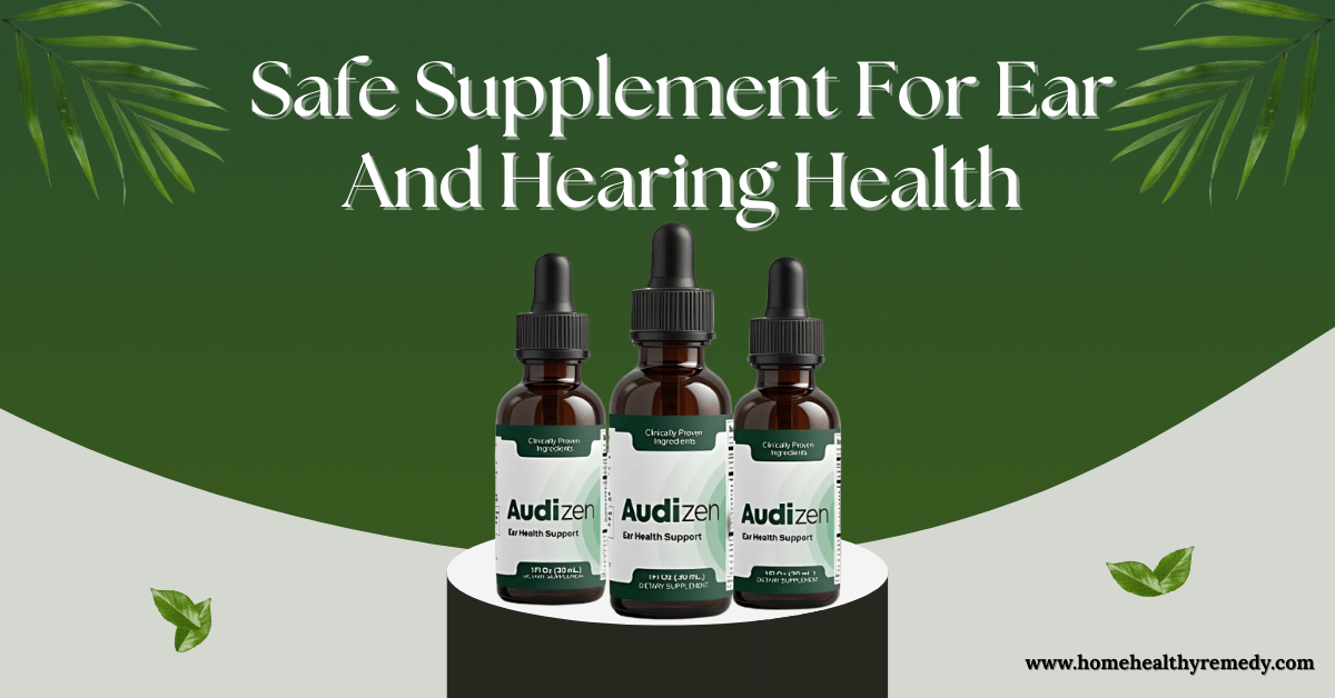 Audizen Review 2025 – Restore Hearing Health Naturally and Safely