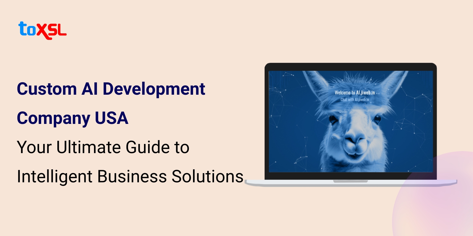 Custom AI Development Company USA Your Ultimate Guide to Intelligent Business Solutions