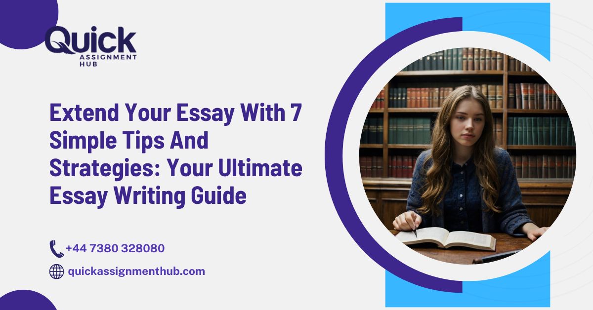 Extend Your Essay With 7 Simple Tips And Strategies: Your Ultimate Essay Writing Guide